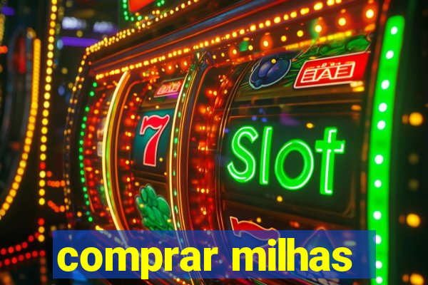 comprar milhas